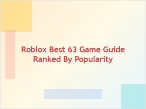 Roblox Best 63 Game Guide Ranked by Popularity