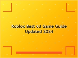 Roblox Best 63 Game Guide