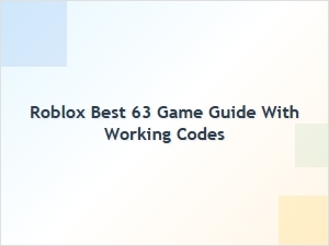 Roblox Best 63 Game Guide with Working Codes