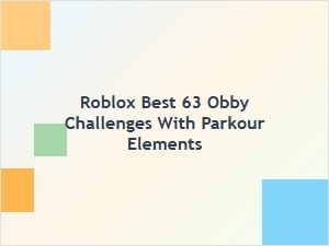 Best 63 Roblox Obby Challenges with Parkour