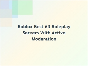 Best 63 Roblox Roleplay Servers with Active Moderation