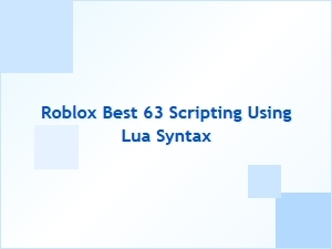 Best Roblox 63 Scripting Techniques in Lua